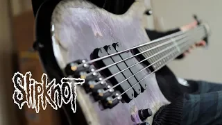 SlipKnoT - Unsainted | Bass Cover