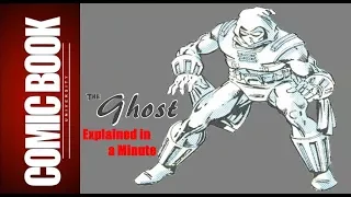 Ghost (Explained in a Minute) | COMIC BOOK UNIVERSITY