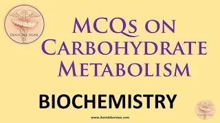 MCQs on Carbohydrate Metabolism - Biochemistry MCQs