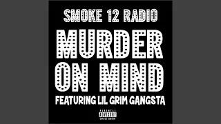 Murder on my Mind (feat. Lil Grim Gangsta)