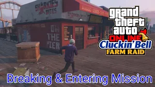 GTA:O Cluckin Bell Farm Raid-Breaking & Entering Mission