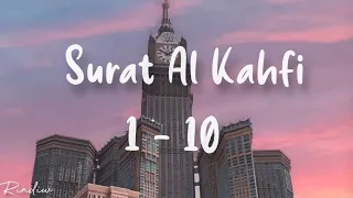 Surat Al Kahfi  1 - 10 ( 🔊 Dwi tasya )