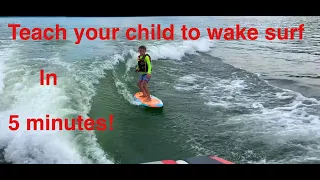 Teach your child to wake surf in five minutes