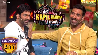 Kapil की बेज्जती करने है हक़ सिर्फ Akshay Kumar के पास है | The Kapil Sharma Show | Ep 257