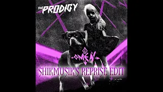 The Prodigy - Omen Reprise (Shikmusik's edit)