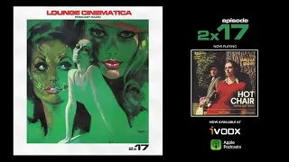 Lounge Cinematica Episode 2x17 Preview + "Ricordi Dal Mare" Radio Spot | Now Available at Ivoox!