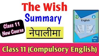 The Wish Summary in Nepali | Class 11 Compulsory English Summary in Nepali | NEB Grade 11 Summary