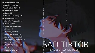 Sad tiktok songs playlist that will make you cry - Saddest songs to cry