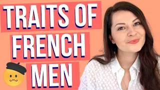 FRENCH MEN DECODED: From dating a French man to married to a French Man - things I've noticed! 🇫🇷