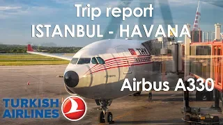 Trip Report: Turkish Airlines | Istanbul to Havana | TK183 | Airbus A330 | Istanbul Lounge | IST-HAV