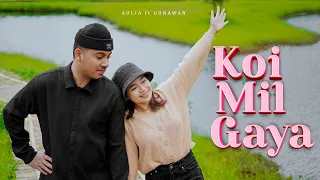 Koi Mil Gaya (Cover by Aulia dan Gunawan)