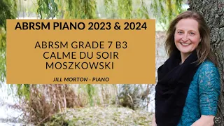 Calme du soir - Moszkowski ABRSM Grade 7 B3 2023 2024 Jill Morton - Piano