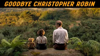 A Heartfelt Journey into the Origins of Winnie the Pooh | Goodbye Christopher Robin Recap
