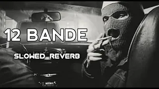 12 BANDE - VARINDER BRAR [ slowed+reverb]🔥 @VarinderBrarOfficial