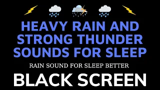 Fall Asleep Fast To Heavy Rain and Strong Thunder - Try listening for 3 minutes - Insomnia - Study