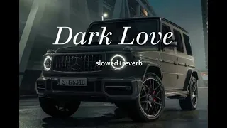 Dark love🔥 slowed+reverb😎 Sidhu moose wala🔥