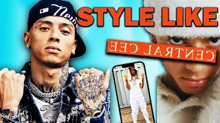 HOW to STYLE like CENTRAL CEE