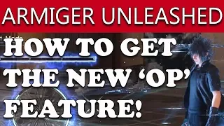 Final Fantasy 15 Royal Edition HOW TO UNLOCK ARMIGER UNLEASHED - Full Location Guide!