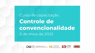 Curso de Capacitação: Controle de Convencionalidade- Dra. Patricia Perez Goldberg