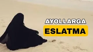 Ayollarga Eslatma-Shayx Sodiq Samarqandiydan