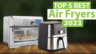 TOP 5 BEST Air Fryers of 2023 [don’t buy one before watching this]