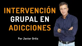 Intervención grupal en adicciones 1