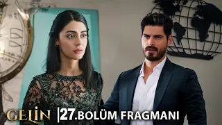 Gelin 27. Bölüm Fragmanı | Gelin Episode 27. Promo l Tutkum!