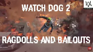 WATCH DOGS 2 - Epic Bailouts And Ragdolls!