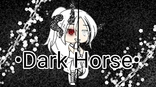 •Dark Horse•Gacha life