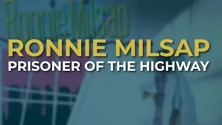 Ronnie Milsap - Prisoner Of The Highway (Official Audio)