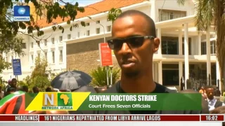 Network Africa: Kenya Court Releases Seven In Aftermath Of Doctors Strike