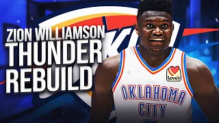 ZION WILLIAMSON OKC THUNDER REBUILD! (NBA 2K22)