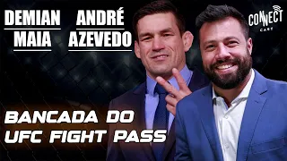 DEMIAN MAIA e ANDRÉ AZEVEDO - UFC FIGHT PASS no CONNECT CAST