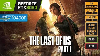 THE LAST OF US PART 1 - RTX 3060 - i5 10400F