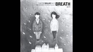 [S.M. The Ballad Vol.2] 숨소리 Breath (KOR Version) - Jonghyun (SHINee) & Taeyeon (Girls' Generation)