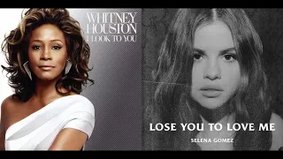 Look to lose you to love me (Whitney Houston vs Selena Gomez Mashup)