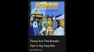 These Are The Breaks Part 1 Hip Hop Mix By Krafty Kuts