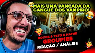 MAIS UMA PANCADA! GROUPIES - Doode & Teto & Matuê [Reação/ Análise]