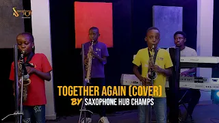 Best rendition ever; “Together Again” Dave Koz as performed by these little Saxophone Hub Champs