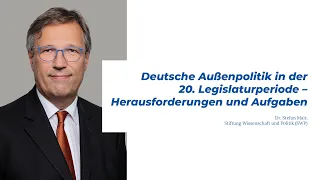 Deutsche Außenpolitik in der 20. Legislaturperiode – Herausforderungen und Aufgaben