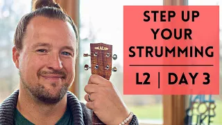 Step Up Your Strumming | Level Two | Day 3 | Ukulele Tutorial + Play Along
