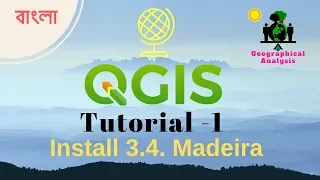 How to install QGIS Software 3.4 Madeira in Bengali