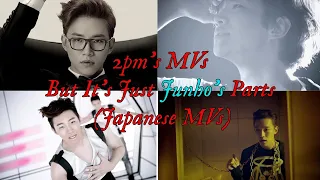 2pm's MVs But It's Just Junho's Parts (Japanese MVS)