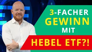 3-facher Gewinn mit Hebel ETF?!