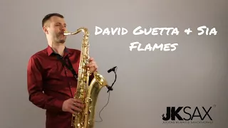 David Guetta & Sia - Flames [Saxophone Cover] by JK Sax (Juozas Kuraitis)