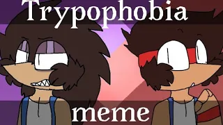 Trypophobia | meme | //Ok KO let's be heroes!//