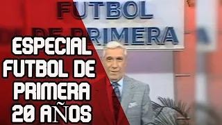 ESPECIAL 20 años FUTBOL de PRIMERA Episodio 1