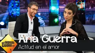 Ana Guerra se confiesa sobre su actitud ante el amor: "Soy muy intensa" - El Hormiguero 3.0