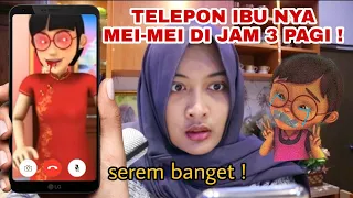 TELEPON IBU NYA MEI-MEI DI JAM 3 PAGI ! MEI-MEI DICULIK !?