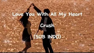 Crush - Love You With All My Heart (Queen of Tears OST) (SUB INDO)